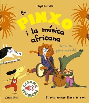 Pinxo i la música africana, En : Llibre musical | 9788491374299 | Huche, Magali Le