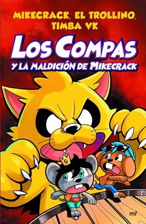Compas 4 : Los Compas y la maldición de Mikecrack | 9788427047495 | Mikecrack, El Trollino y Timba Vk
