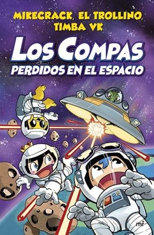 Compas 5 : Los Compas perdidos en el espacio | 9788427048348 | Mikecrack, El Trollino y Timba Vk