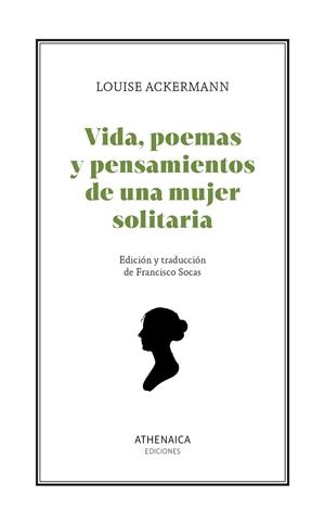 Vida, poemas y pensamientos de una mujer solitaria | 9788419874375 | Ackermann, Louise