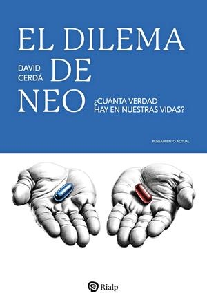 Dilema de Neo, El | 9788432166679 | Cerdá García, David