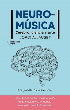 Neuromúsica : Cerebro, ciencia y arte | 9788410079380 | Jauset, Jordi A.