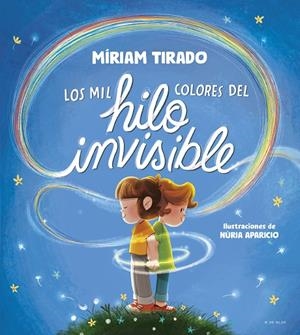 Mil colores del hilo invisible, Los | 9788419910035 | Tirado, Míriam