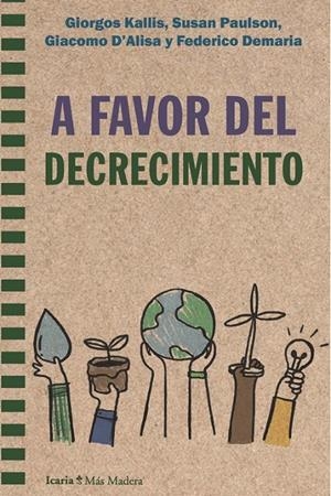 A favor del decrecimiento | 9788418826405 | Kallis, Giorgio / Paulson, Susan / D'Alisa, Giacomo / Demaria, Federico