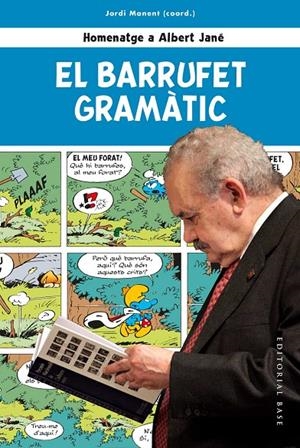 Barrufet Gramàtic, El : Homenatge a Albert Jané | 9788417759612 | Manent i Tomàs, Jordi / Ros i Aragonès, Joandomènec / Cabré i Castellví, Maria Teresa / Carrasco i N
