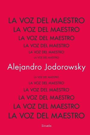Voz del Maestro, La | 9788419942753 | Jodorowsky, Alejandro