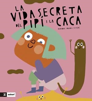 Vida secreta de la caca i el pipí, La | 9788419889270 | Tolosa Sisteré, Mariona 