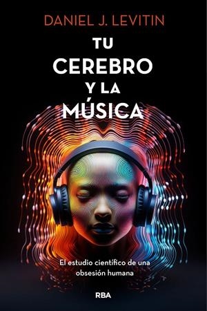Tu cerebro y la musica | 9788411322928 | Levitin, Daniel J.