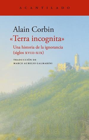 Terra incognita : Una historia de lal ignorancia. Siglos XVIII-XIX | 9788419958020 | Corbin, Alain