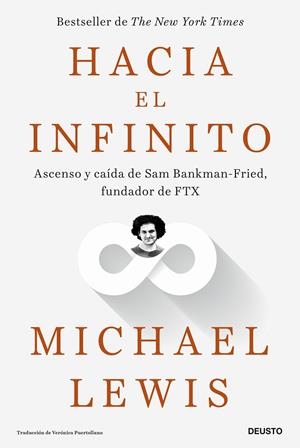 Hacia el infinito : Ascenso y caída de Sam Bankman-Fried, fundador de FTX | 9788423436941 | Lewis, Michael