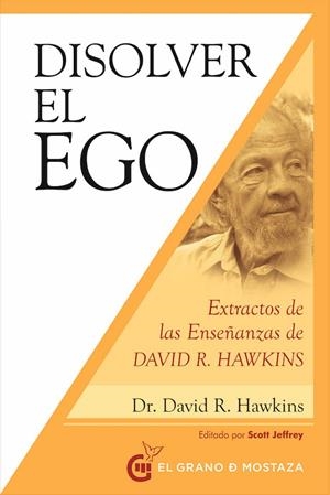 Disolver el ego, realizar el ser | 9788412136753 | Hawkins, David R.