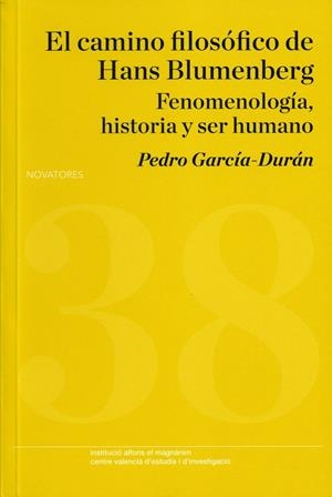 Camino filosófico de Hans Blumenberg, El | 9788478227174 | García Durán, Pedro