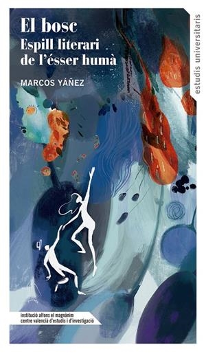 Bosc, El : espill literari de l'ésser humà | 9788478228287 | Yáñez Velasco, Marcos