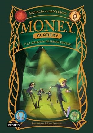 Money Academy 2 : Moey Academy y la máquina de hacer dinero | 9788408286868 | Santiago, Natalia de
