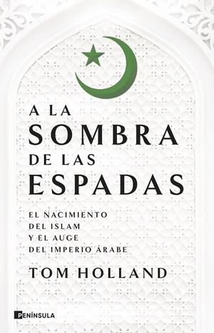 A la sombra de las espadas | 9788411002851 | Holland, Tom