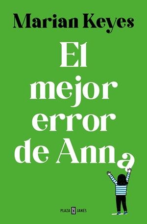 Hermanas Walsh 7 : El mejor error de Anna | 9788401035609 | Keyes, Marian