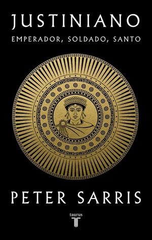 Justiniano : Emperador, soldado, santo | 9788430626700 | Sarris, Peter