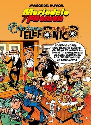 Mortadelo y Filemón : Magos del Humor 55 : El pinchazo telefónico  | 9788402429568 | Ibáñez, Francisco