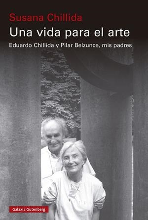 Vida para el arte, Una | 9788410107403 | Chillida, Susana