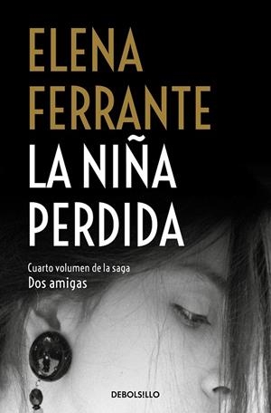 Dos amigas 4 : La niña perdida | 9788466344388 | Ferrante, Elena