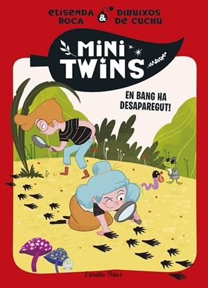 Minitwins 4 : En Bang ha desaparegut! | 9788413899343 | Roca Palet, Elisenda