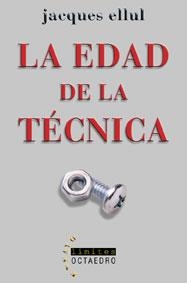 Edad de la t?écnica, La | 9788480636261 | Ellul, Jacques