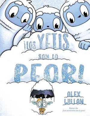 Yetis son lo peor, Los | 9788491457435 | Willan, Alex