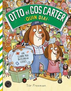 Otto el gos carter : Quin dia! | 9788416290840 | Freeman, Tor