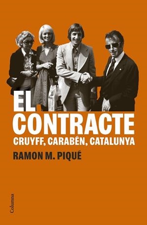 Contracte, El : Cruyff, Carabén, Catalunya | 9788466432627 | Piqué, Ramon M.
