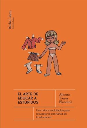Arte de educar a estúpidos, El | 9788412889208 | Torres Blandina, Alberto