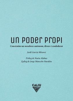 Poder propi, Un | 9788412785142 | Garcia Miravet, Jordi