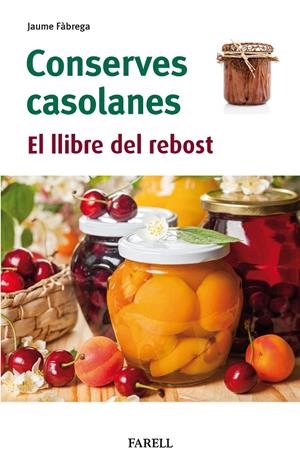 Conserves casolanes : El llibre del rebost | 9788417116958 | Fàbrega, Jaume