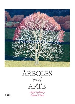 Árboles en el arte | 9788425233814 | Hyland, Angus / Wilson, Kendra