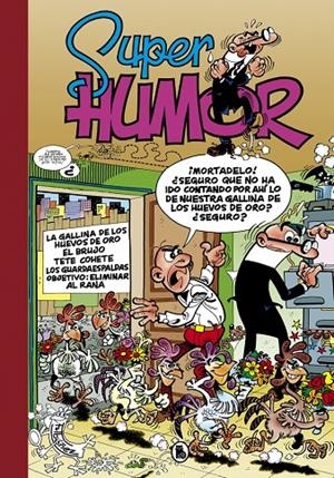 Mortadelo y Filemón Super Humor 7 : La Gallina de los huevos de oro / El brujo / Tete Cohete / Los Guardaespaldas | | 9788402421739 | Ibáñez, Francisco