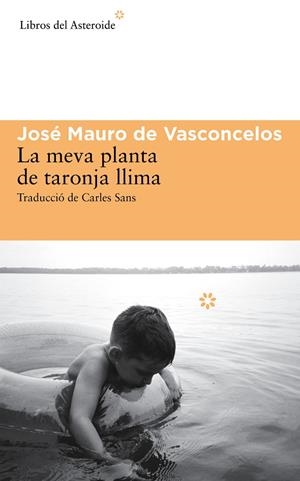 Meva planta de taronja llima, La | 9788416213009 | Vasconcelos, José Mauro de