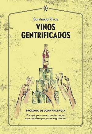 Vinos gentrificados | 9788412555240 | Rivas, Santiago