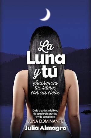 Luna y tú, La | 9788416002467 | Almagro Padilla, Julia