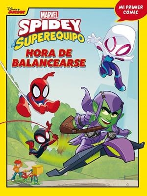 Spidey y su superequipo : Hora de balancearse | 9788418610257 | Marvel