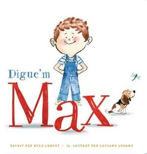 Digue'm Max | 9788410408012 | Lukoff, Kyle
