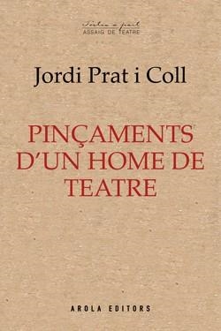 Pinçaments d'un home de teatre | 9788412894493 | Prat i Coll, Jordi