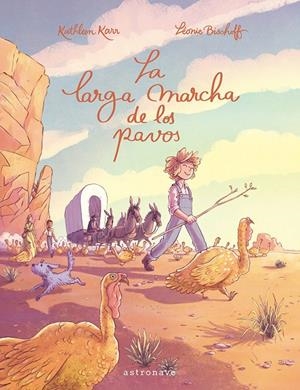 Larga marcha de los pavos, La | 9788467967616 | Bischoff, Léonie / Karr, Kathleen