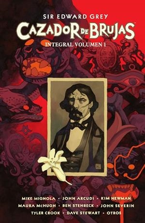 Sir Edward Grey Cazador de Brujas 1 (edición integral) | 9788467971149 | MIgnola, Mike / Newman, Kim / Arcudi, John
