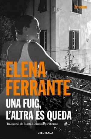 Amiga genial 3, L' : Una fuig, l'altra es queda  | 9788418132445 | Ferrante, Elena