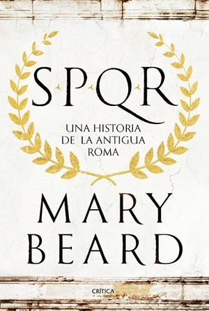 SPQR : Una historia de la antigua Roma | 9788498929553 | Beard, Mary