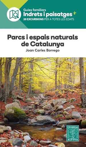 Parcs i espais naturals de Catalunya | 9788470111334 | Borrego Perez, Joan Carles