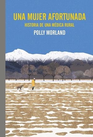 Mujer afortunada, Una : Historia de una médica rural | 9788419158772 | Morland, Polly