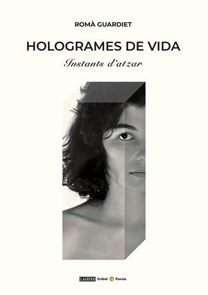 Hologrames de vida : Instants d'atzar | 9788419676665 | Guardiet, Romà