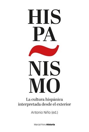 Hispanismo : La cultura hispánica interpretada desde el exterior | 9788419892089 | Niño Rodríguez, Antonio