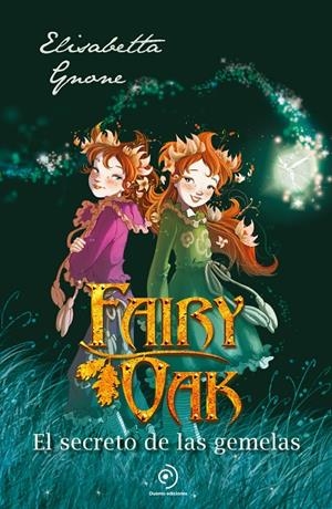 Fairy Oak 1 : El secreto de las gemelas | 9788410346192 | Gnone, Elisabetta / García, Miguel