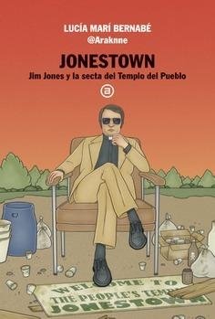 Jonestown : Jim Jones y la secta del Templo del Pueblo | 9788446055457 | Marí Bernabé, Lucía